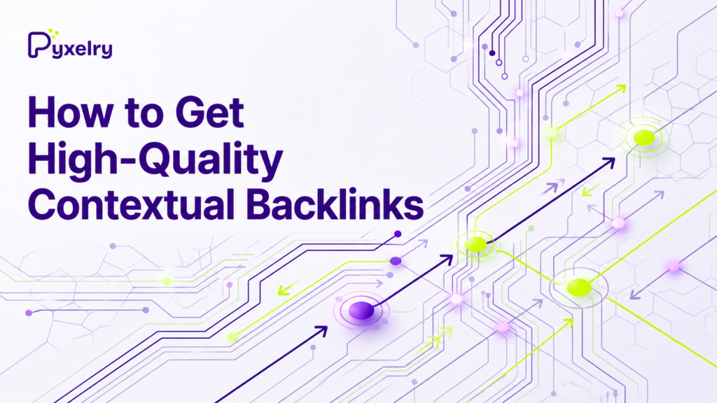 How to Get High-Quality Contextual Backlinks