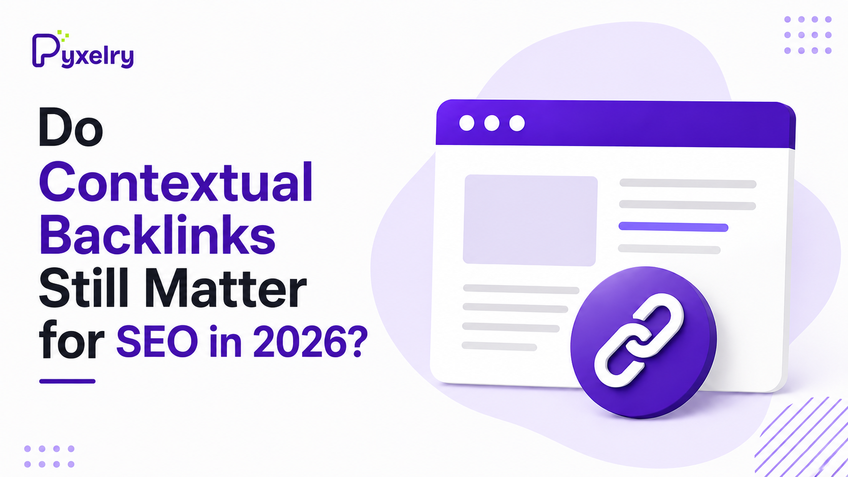 Do Contextual Backlinks Still Matter for SEO in 2026?