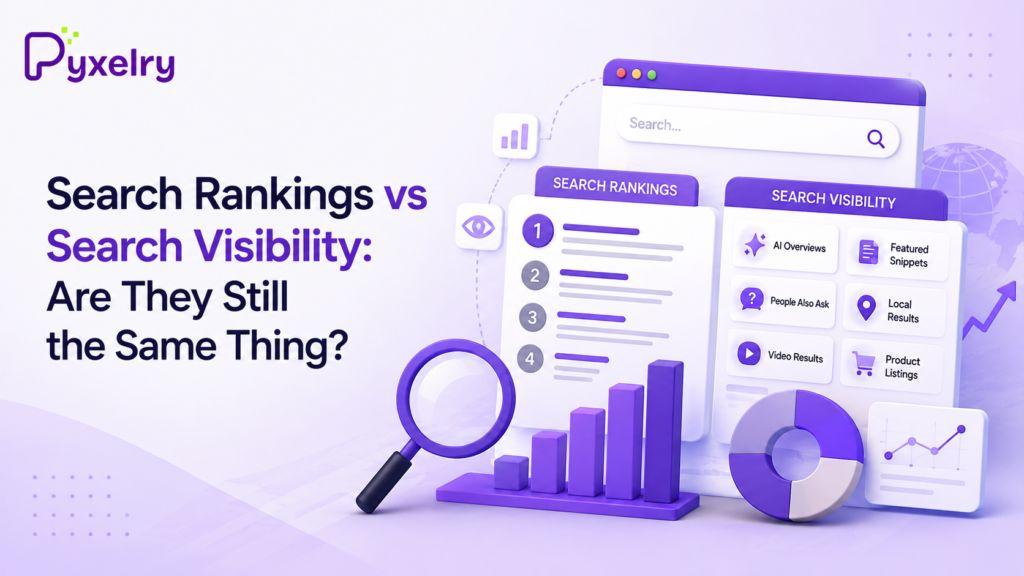 Search Rankings vs Search Visibility: Are They Still the Same Thing?