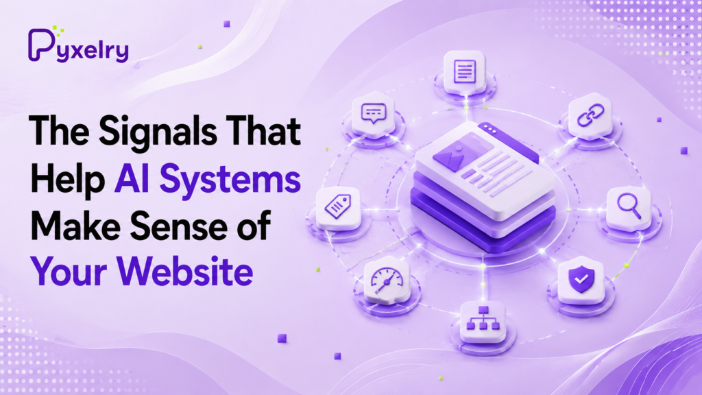 The Signals That Help AI Systems Make Sense of Your Website