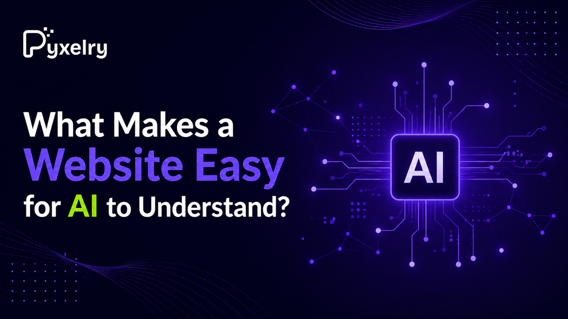 What Makes a Website Easy for AI to Understand?