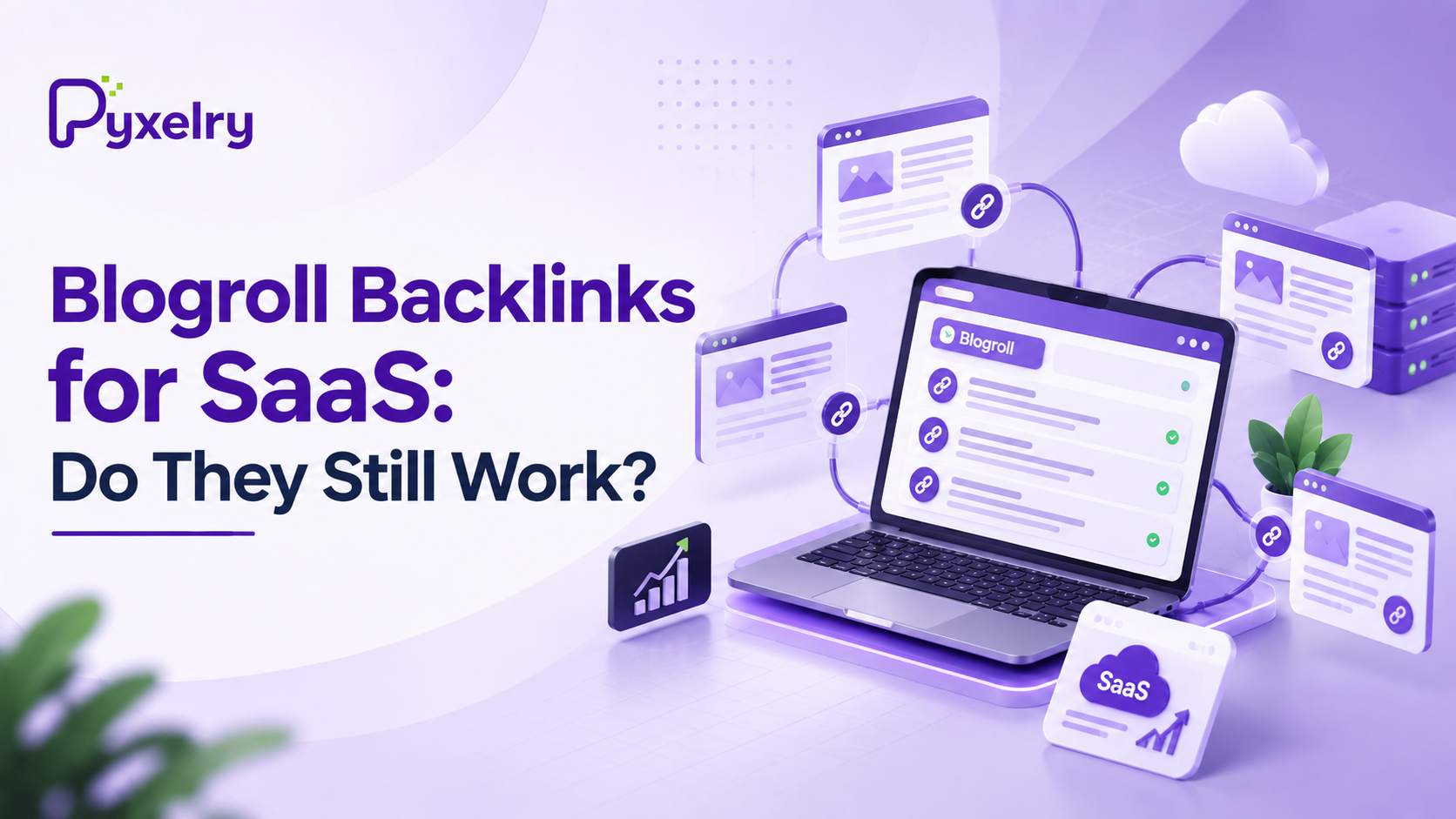 Blogroll Backlinks for SaaS: Do They Still Work?