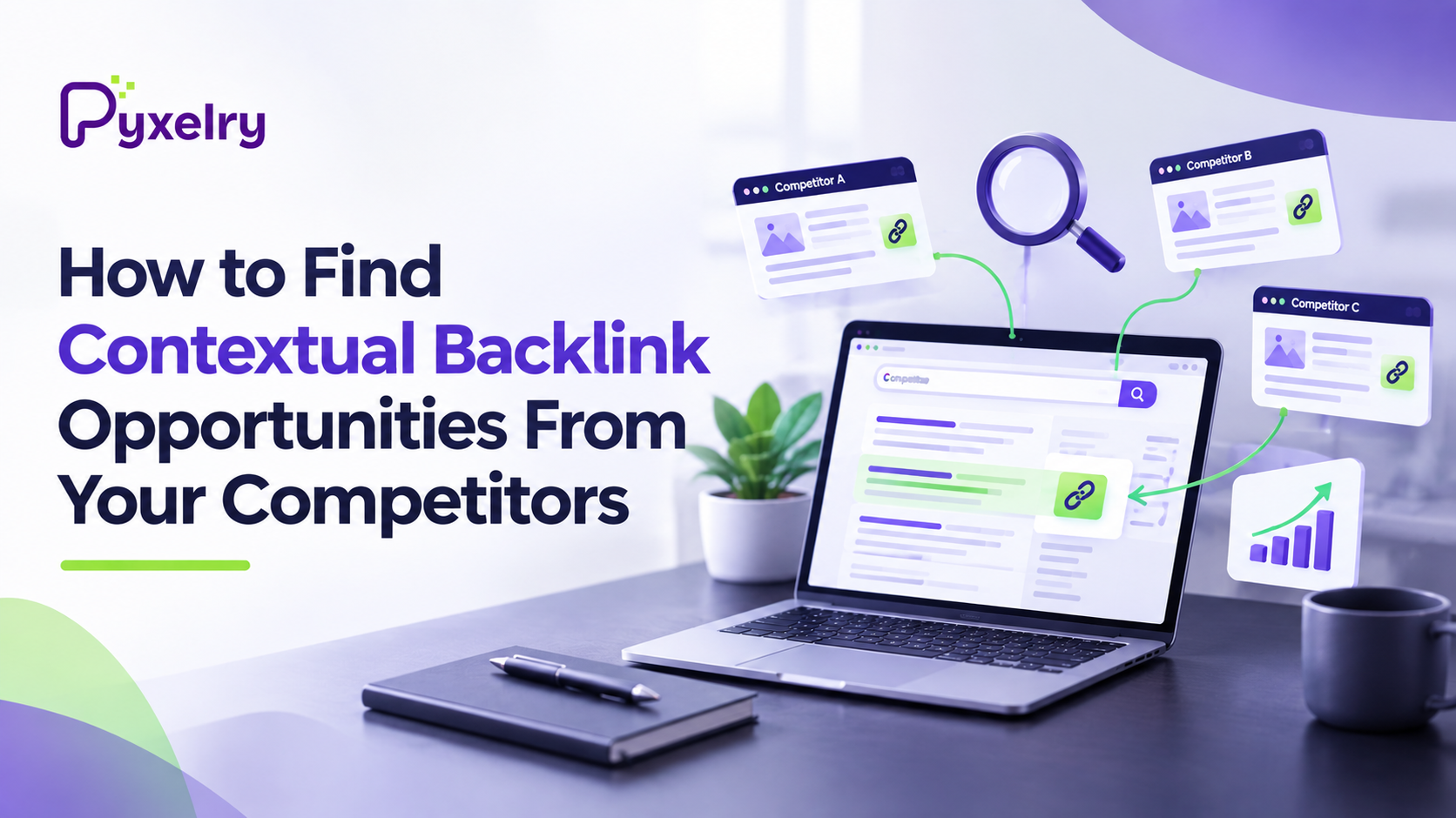 How to Find Contextual Backlink Opportunities From Your Competitors
