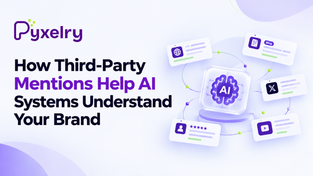 How Third-Party Mentions Help AI Systems Understand Your Brand