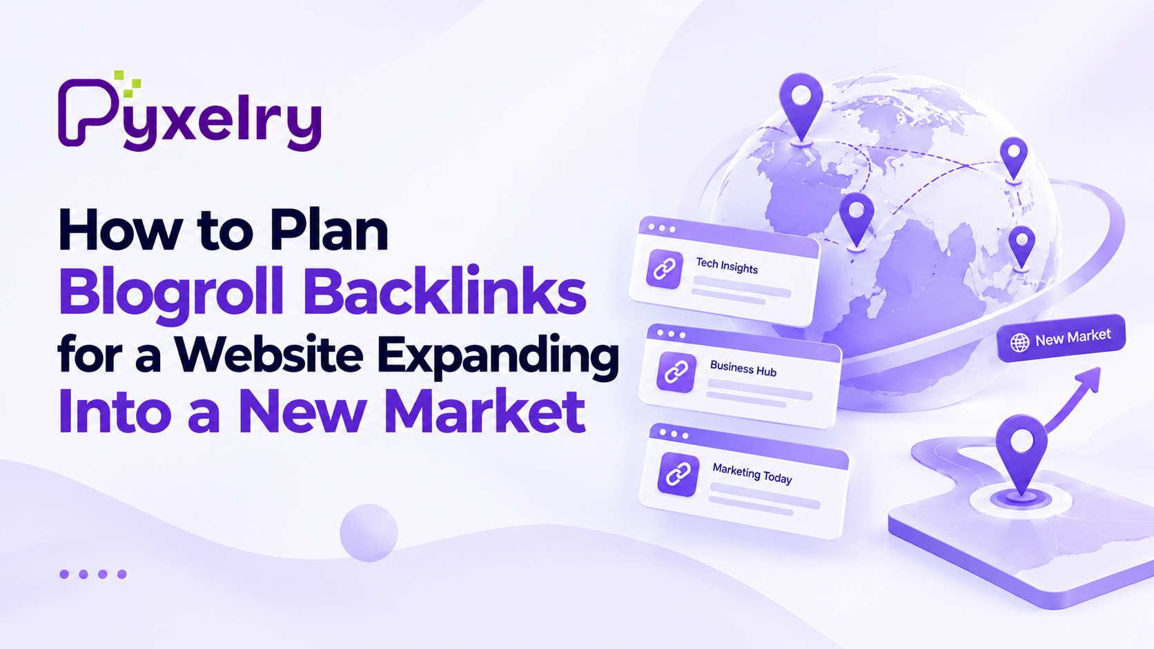 How to Plan Blogroll Backlinks for a Website Expanding Into a New Market