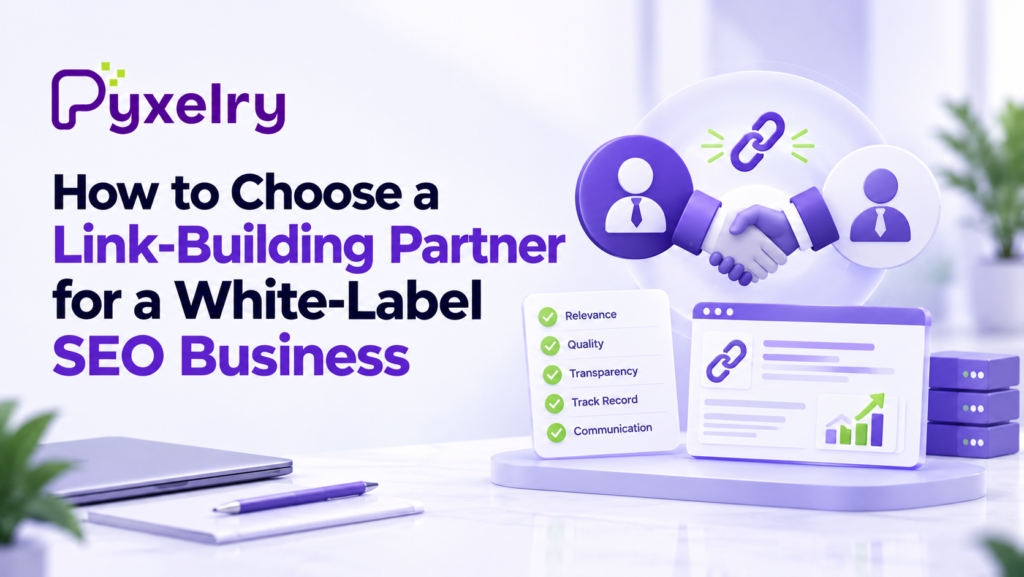 How to Choose a Link-Building Partner for a White-Label SEO Business