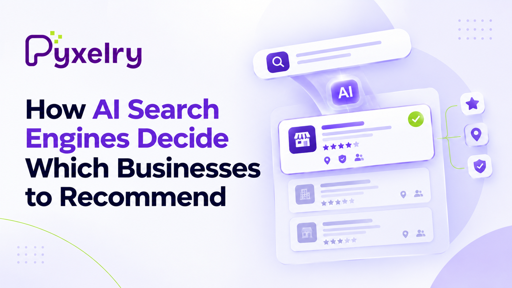 How AI Search Engines Decide Which Businesses to Recommend